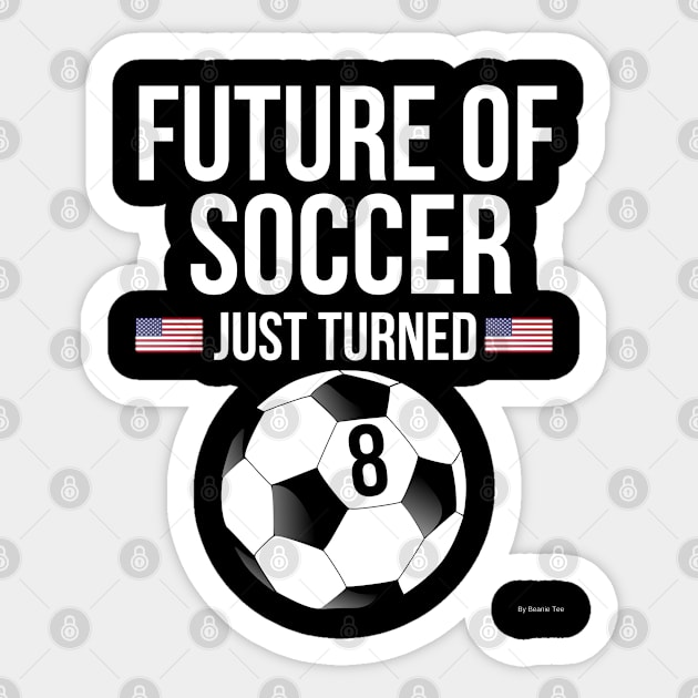 Future Of Soccer Just Turned 8 Birthday Gift Idea For 8 Sticker by giftideas